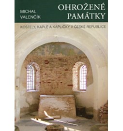 Ohrožené památky - Kostely, kaple a kapličky