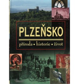 Plzeňsko – příroda, historie, život