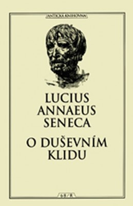 O duševním klidu - Seneca Lucius Annaeus