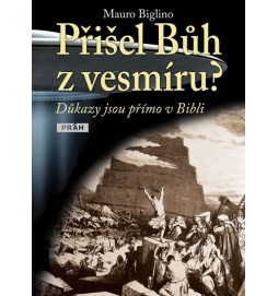 Přišel bůh z vesmíru? - Důkazy jsou přímo v Bibli