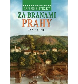 Tajemné stezky – Za branami Prahy