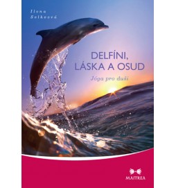 Delfíni, láska a osud - Jóga pro duši