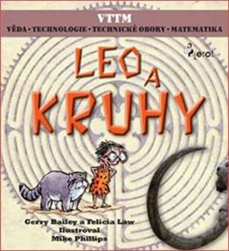 LEO A KRUHY - Věda – Technologie - Technické obory - Matematika - Bailey Gerry, Law Felicia,