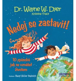 Nedej se zastavit! - 10 způsobů jak se vznášet životem