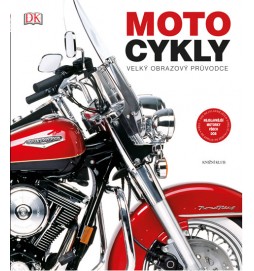MOTOCYKLY: velký obrazový průvodce