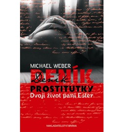 Deník prostitutky - Dvojí život paní Ester