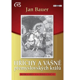 Hříchy a vášně přemyslovských králů aneb Horká krev na českém trůně