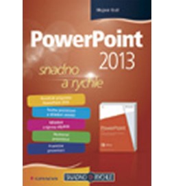 PowerPoint 2013 snadno a rychle