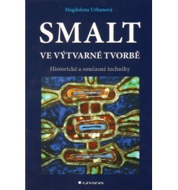 Smalt ve výtvarné tvorbě - Historické a současné techniky