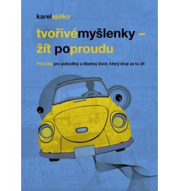 Žít po proudu - příručka pro pohodlný a šťastný život, který stojí za to žít