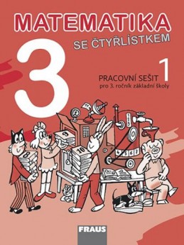 Matematika se Čtyřlístkem 3/1 pro ZŠ - Pracovní sešit - kolektiv autorů