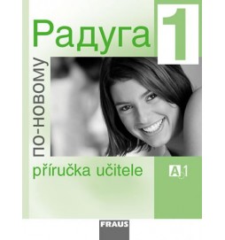 Raduga po-novomu 1 - Příručka učitele A1