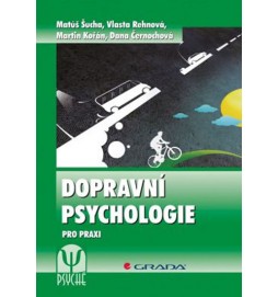 Dopravní psychologie pro praxi - Výběr, výcvik a rehabilitace řidičů