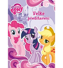 My Little Pony - Velké představení