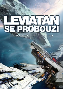 Leviatan se probouzí - Expanze 1 - Corey James S. A.