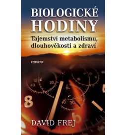 Biologické hodiny - Tajemství metabolismu, dlouhověkosti a zdraví