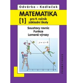 Matematika pro 9. roč. ZŠ - 1.díl - Soustavy rovnic, funkce, lomené výrazy 3.vydání