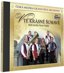 Malá muzika Nauše Pepíka - V tě krásné Šumavě - 1 CD - neuveden