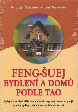 Feng-Šuej bydlení a domů podle Tao - Gerstung Wilhelm