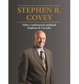 Výběr z nadčasových myšlenek Stephena R. Coveyho