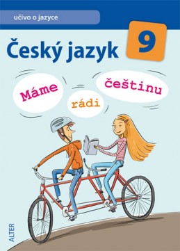 Český jazyk 9 - Máme rádi češtinu - Hrdličková H., Dědeček J. a kolektiv