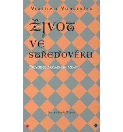 Život ve středověku - Průvodce základními pojmy