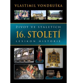 Život ve staletích - 16. století - Lexikon historie