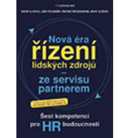 Nová éra řízení lidských zdrojů ze servisu partnerem - Šest kompetencí pro HR budoucnosti