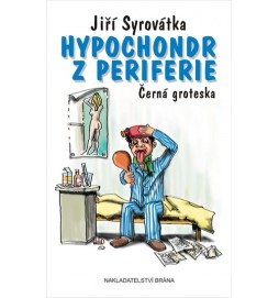 Hypochondr z periferie - Černá groteska