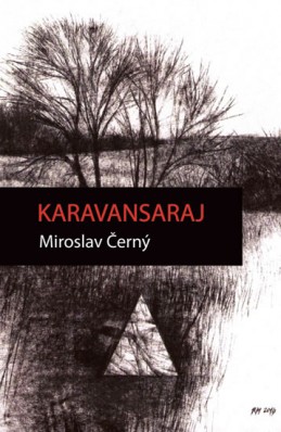 Karavansaraj - Černý Miroslav