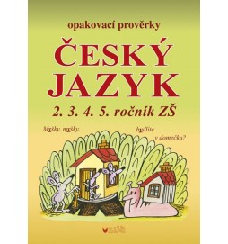 Český jazyk - Opakovací prověrky pro 2., 3., 4., 5. ročník