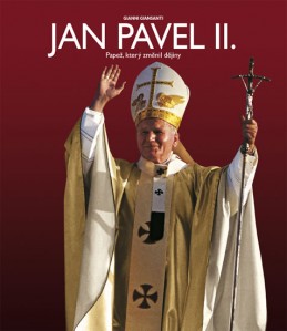 Jan Pavel II. - Papež, který změnil dějiny - Giansanti Gianni