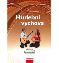 Hudební výchova - učebnice pro 6. a 7. ročník ZŠ a odpovídající ročníky víceletých gymnázií