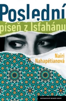 Poslední píseň z Isfahánu - Nahapétianová Nairi