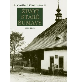 Život staré Šumavy