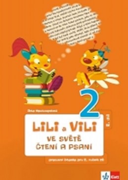 Lili a Vili 2 - Ve světě čtení a psaní - PS 2 - Nastoupilová Dita