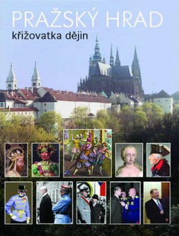 Pražský hrad - křižovatka dějin - neuveden