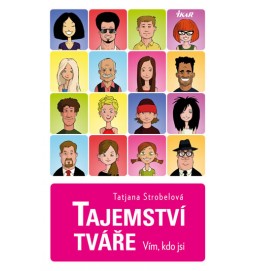 Tajemství tváře. Vím, kdo jsi