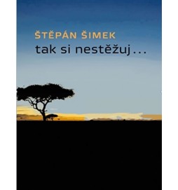 Tak si nestěžuj...