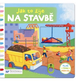 Jak to žije na stavbě