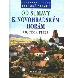 Tajemné stezky - Od Šumavy k Novohradský