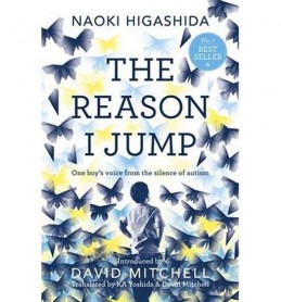 The Reason I Jump - One Boy´s Voice from the Silence of Autism - Higashida Naoki