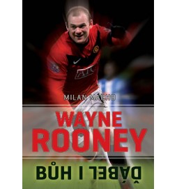 Wayne Rooney - Bůh i ďábel