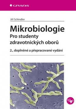 Mikrobiologie - Pro studenty zdravotnických oborů - Schindler Jiří