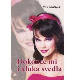 Dokonce mi i kluka svedla