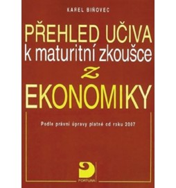 Přehled učiva k maturitní zkoušce z ekonomiky - 3. vydání