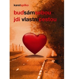 Buď sám sebou - jdi vlastní cestou