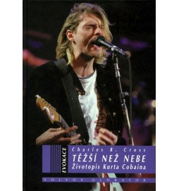 Těžší než nebe - Životopis Kurta Cobaina