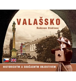Valašsko historickým a současným objektivem