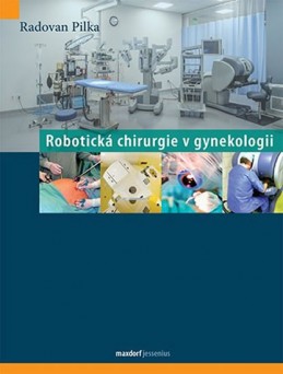 Robotická chirurgie v gynekologii - Pilka Radoslav